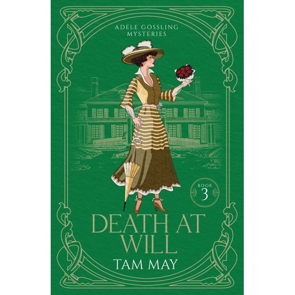 Adele Gossling Mysteries Death At Will (Adele Gossling Mysteries: A Turn-of-the-Century Cozy Mystery, Book 3, (Paperback)