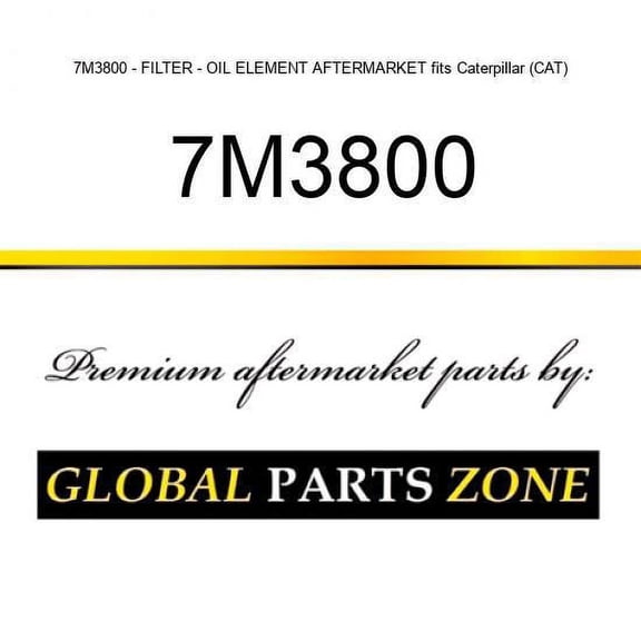 7M3800 - FILTER - OIL ELEMENT AFTERMARKET fits Caterpillar (CAT)