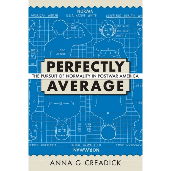 Culture and Politics in the Cold War and Beyond: Perfectly Average : The Pursuit of Normality in Postwar America (Paperback)
