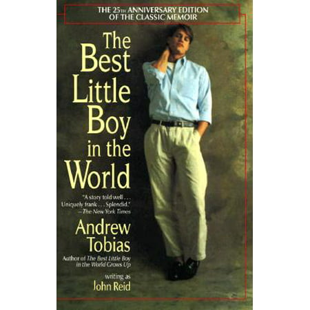 The Best Little Boy in the World : The 25th Anniversary Edition of the Classic (The Best Little Boy In The World Andrew Tobias)