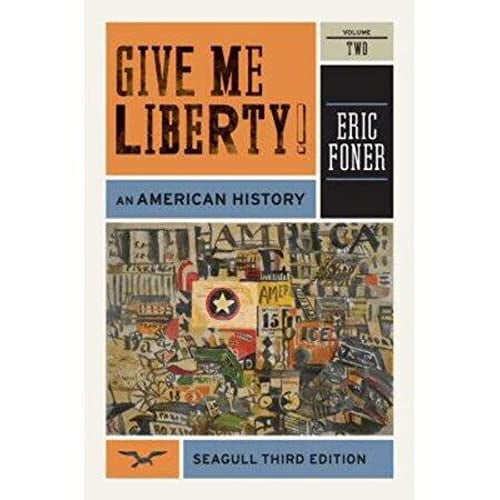 Pre-Owned Give Me Liberty!: An American History: From 1865 (Paperback) 0393911918 9780393911916