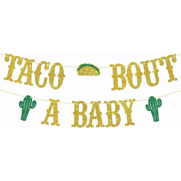 Taco Bout a Baby Banner Cactus Mexican Fiesta Welcome Baby Banner Baby Shower Birthday Party Decorations - Gold Glitter