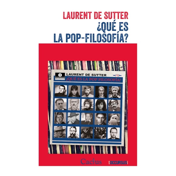 ¿QUE ES LA POP-FILOSOFIA? CACTUS LAURENT DE SUTTER