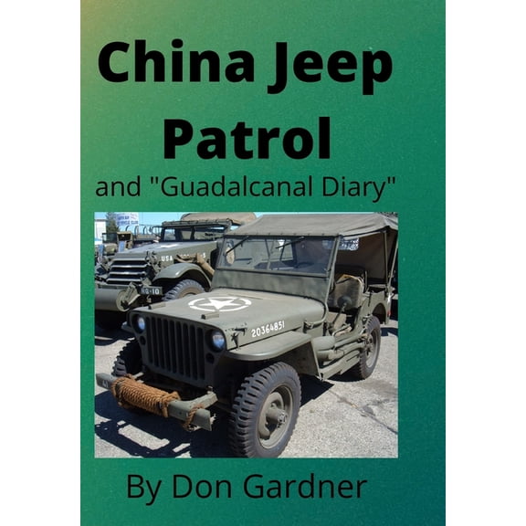 China Jeep Patrol/Guadalcanal Diary, (Hardcover)