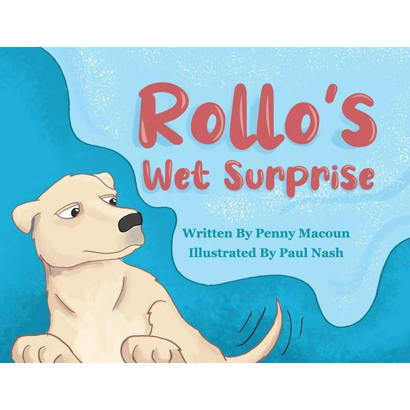 Rollo's Wet Surprise, (Paperback)