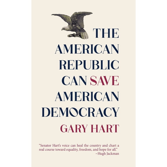 Pre-Owned The American Republic Can Save American Democracy (Paperback) 1682753395 9781682753392