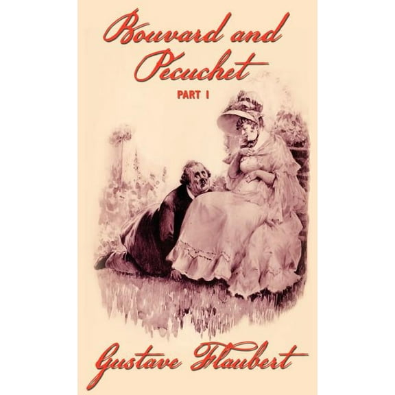 Bouvard and Pecuchet (Part 1), (Hardcover)
