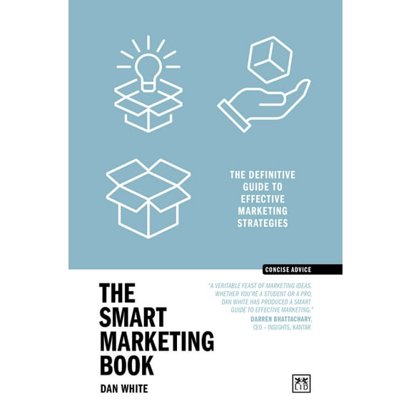 Concise Advice The Smart Marketing Book PB: The Definitive Guide to Effective Marketing Strategies, (Paperback)