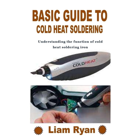 Basic Guide To Cold Heat Soldering