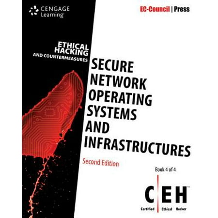 Ethical Hacking and Countermeasures : Secure Network Operating Systems and Infrastructures