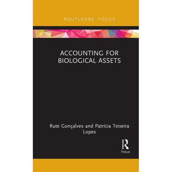Routledge Focus on Business and Manageme Accounting for Biological Assets, (Paperback)