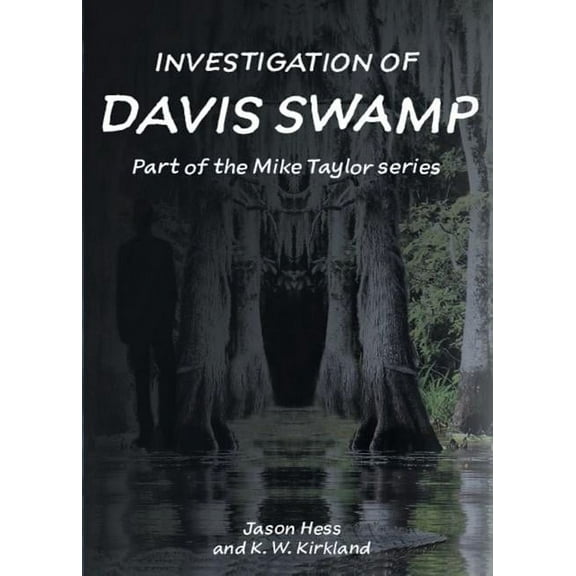 Mike Taylor Investigation of Davis Swamp, Book 2, (Paperback)