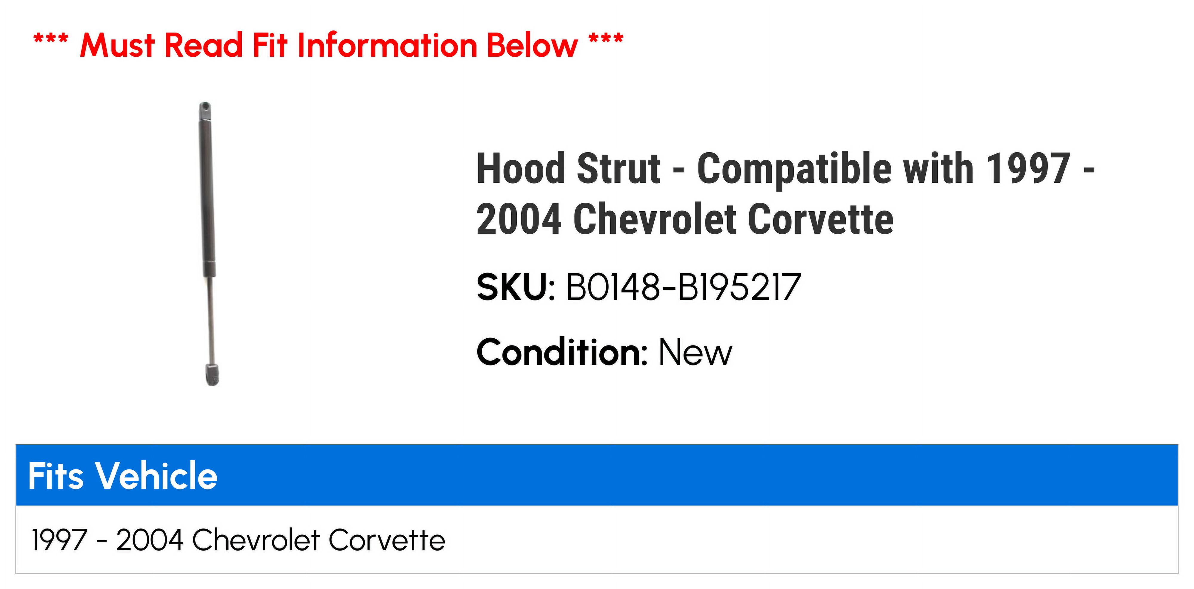 Hood Strut - Compatible with 1997 - 2004 Chevy Corvette 1998 1999 2000 2001 2002 2003