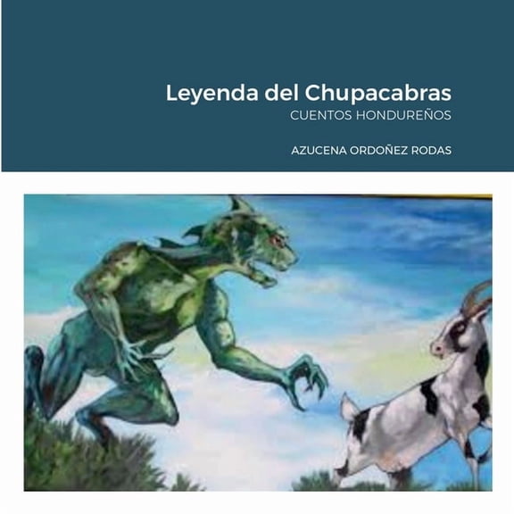 Leyenda del Chupacabras: Cuentos Hondureños (Paperback)