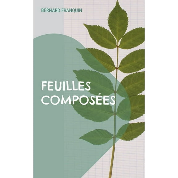 Feuilles composées, (Paperback)