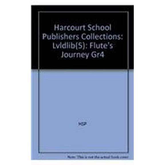 Pre-Owned Flute's Journey , Grade 4 Leveled Library: Harcourt School Publishers Collections Paperback