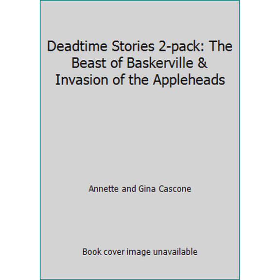 Pre-Owned Deadtime Stories 2-pack: The Beast of Baskerville & Invasion of the Appleheads (Paperback) 0545694787 9780545694780