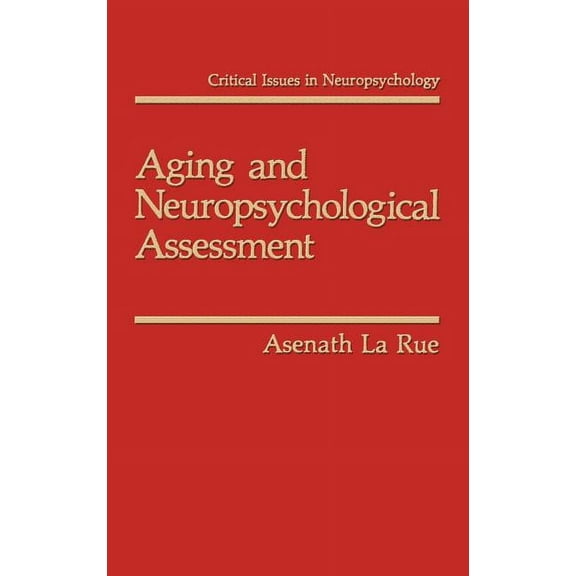 Critical Issues in Neuropsychology Aging and Neuropsychological Assessment, (Hardcover)