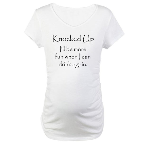 CafePress - KNOCKED UP No Alcohol Maternity T Shirt - Cotton Maternity T- shirt, Cute & Funny Pregnancy Tee 
