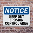 thumbnail image 4 of (2 Pack) Keep Out Erosion Control Area OSHA Notice Sign 14 Inch X 10 Inch Indoor / Outdoor Rust-Free Aluminum Metal Signs for Workplace, Workshop, and Construction Site, Made in the USA, 4 of 8