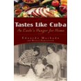 thumbnail image 1 of Pre-Owned Tastes Like Cuba: An Exile's Hunger for Home (Hardcover) 1592403212 9781592403219, 1 of 1