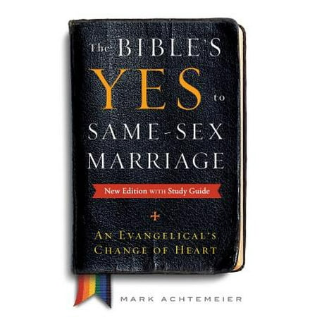 The Bible's Yes to Same-Sex-Marriage, New Edition with Study (The Best Yes Bible Study)