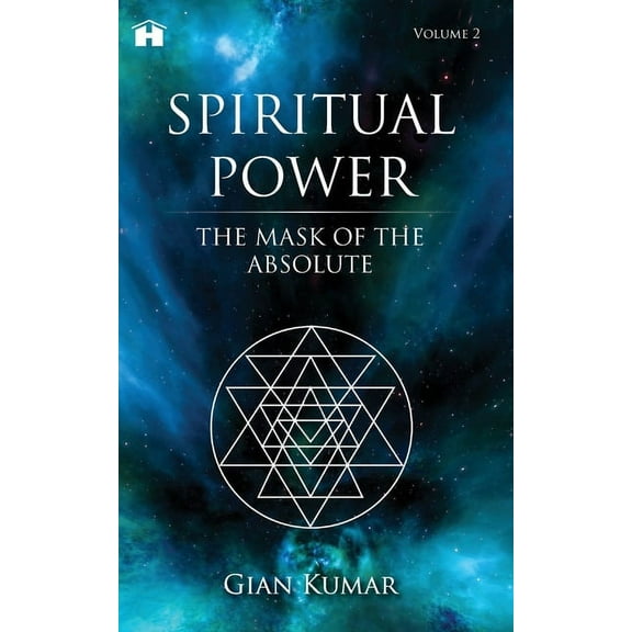 Spiritual Power Spiritual Power: The Mask of the Absolute - Volume 2, (Paperback)