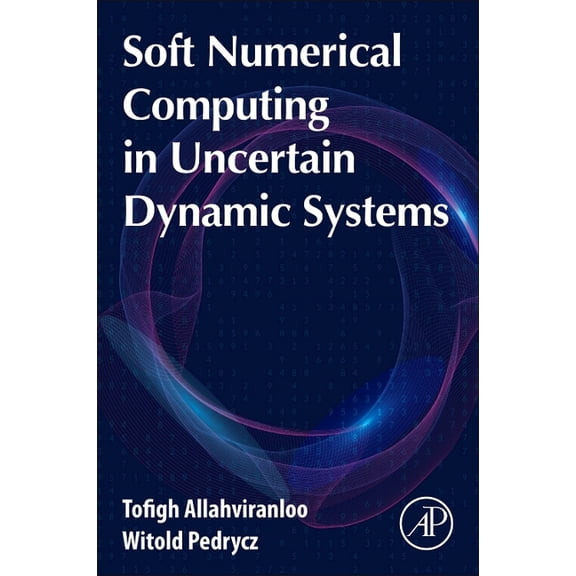 Soft Numerical Computing in Uncertain Dynamic Systems, (Paperback)
