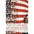 thumbnail image 1 of The Other Side of Assimilation: How Immigrants Are Changing American Life, 1 of 1