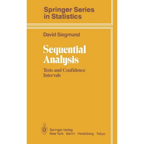 Springer Statistics Sequential Analysis: Tests and Confidence Intervals, (Hardcover)