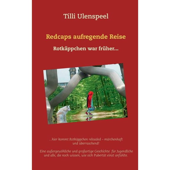 Redcaps aufregende Reise: Rotkäppchen reloaded, (Paperback)