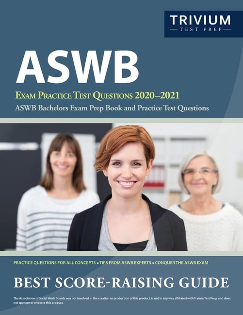ASWB Exam Practice Test Questions 20202021 ASWB Bachelors Exam Prep