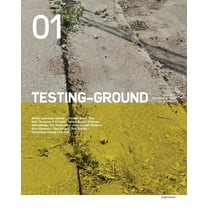 Testing-Ground: Journal of Landscape, Cities and Territories: Issue 01, (Paperback)