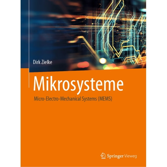 Mikrosysteme: Micro-Electro-Mechanical Systems (Mems), (Paperback)