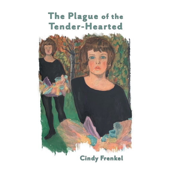 The Plague of the Tender-Hearted (Hardcover)