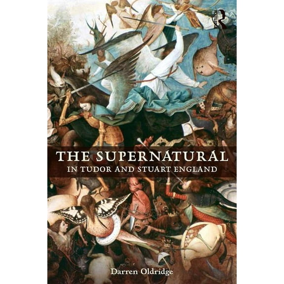 The Supernatural in Tudor and Stuart England, (Paperback)