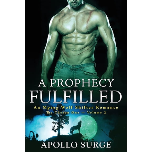 A Prophecy Fulfilled: An Mpreg Wolf Shifter Romance