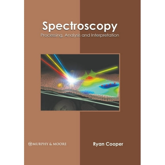 Spectroscopy: Processing, Analysis and Interpretation, (Hardcover)