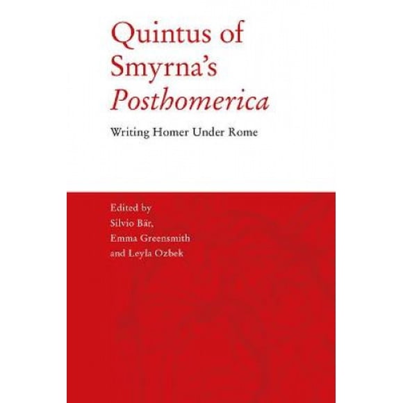 Quintus de 'posthomrica': Écriture Homer sous Rome