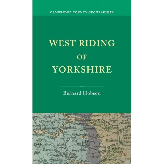 Cambridge County Geographies West Riding of Yorkshire, (Paperback)