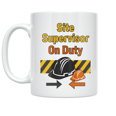 Site Supervisor On Duty - Construction Professional - 11 oz Ceramic Coffee Mug