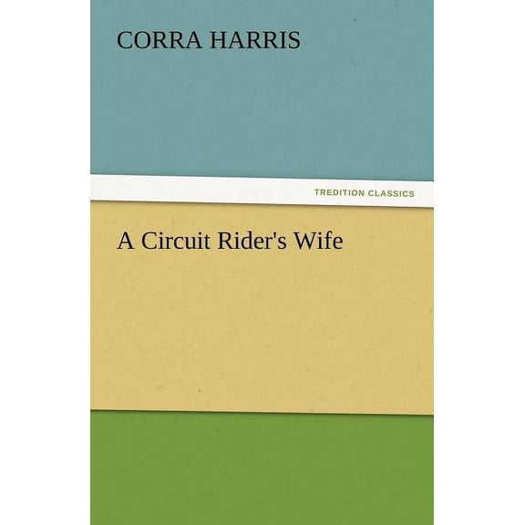 A Circuit Rider's Wife, (Paperback)