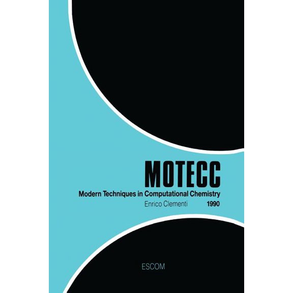 Modern Techniques in Computational Chemistry: Motecc(tm)-90, (Paperback)