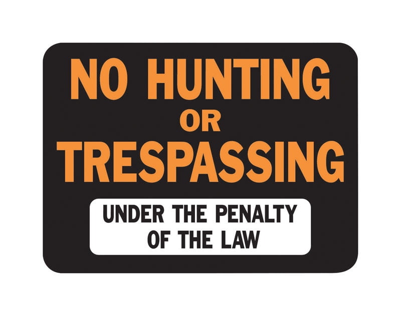 Plastic Hy-Ko # 3011 No Hunting Or Trespassing Property Sign 9" x 12" 10 Pack 