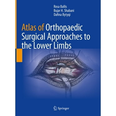 Atlas of Orthopaedic Surgical Approaches to the Lower Limbs (Hardcover)