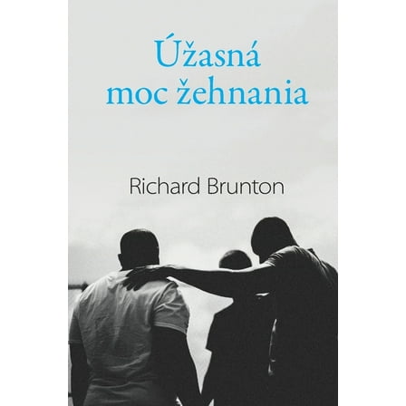 ÃzasnÃ¡ moc zehnania, (Paperback)