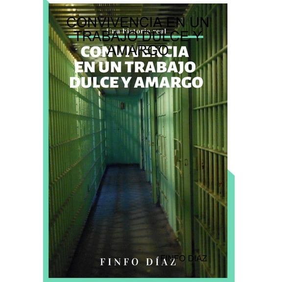 Convivencia En Un Trabajo Dulce Y Amargo, (Hardcover)