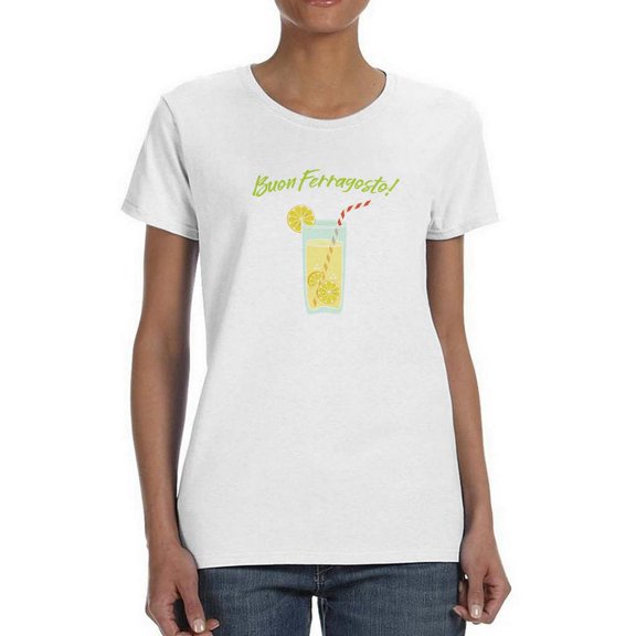 Buon Ferragosto Cool Drink T-Shirt Women -Image by Shutterstock, Female 4X-Large