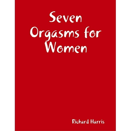 Seven Orgasms for Women - eBook