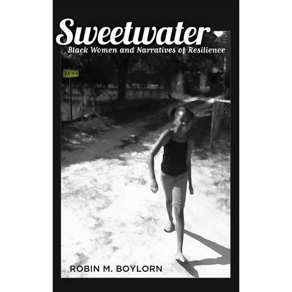 Black Studies and Critical Thinking: Sweetwater: Black Women and Narratives of Resilience (Hardcover)